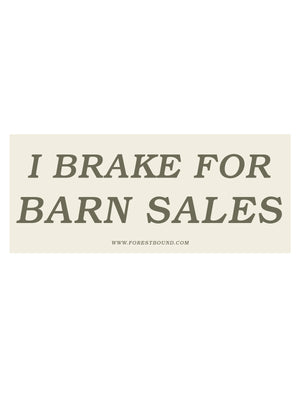 I Brake For Barn Sales Sticker