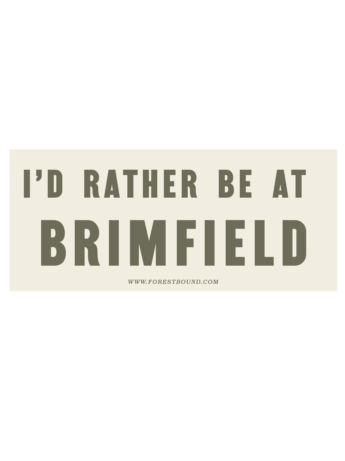 I'd Rather be at Brimfield Sticker