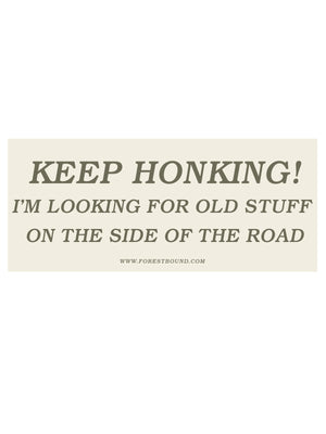 Keep Honking! Bumper Sticker